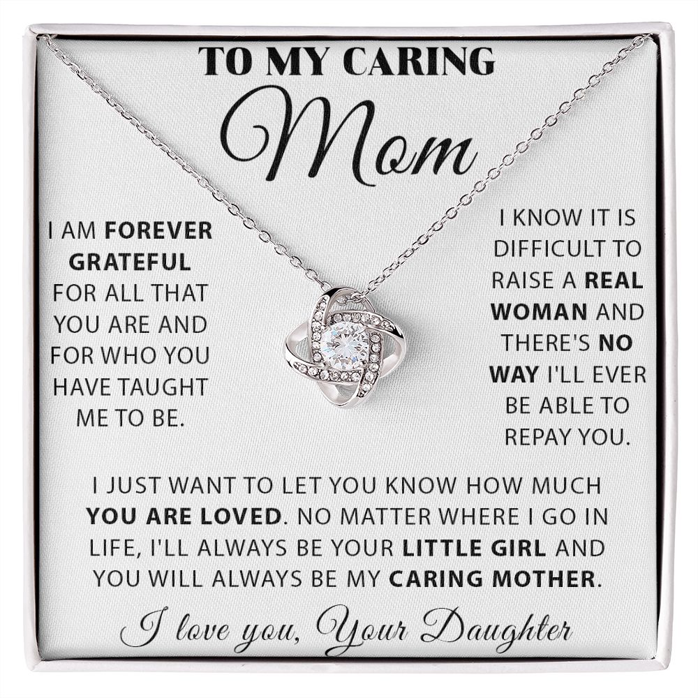 To My Caring Mom - Forever Grateful Love Knot Necklace