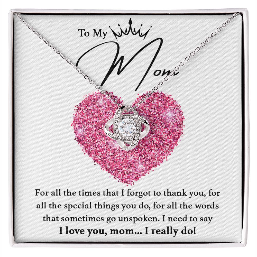 I Love You, Mom...I Really Do - Love Knot Necklace
