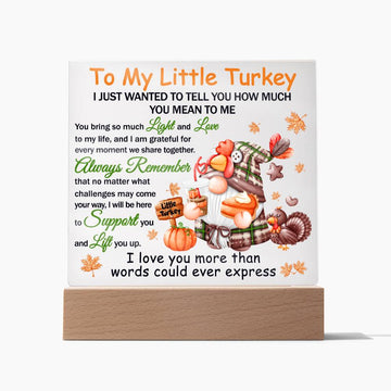 Little Turkey - Lift You Up - Acrylic Plaque