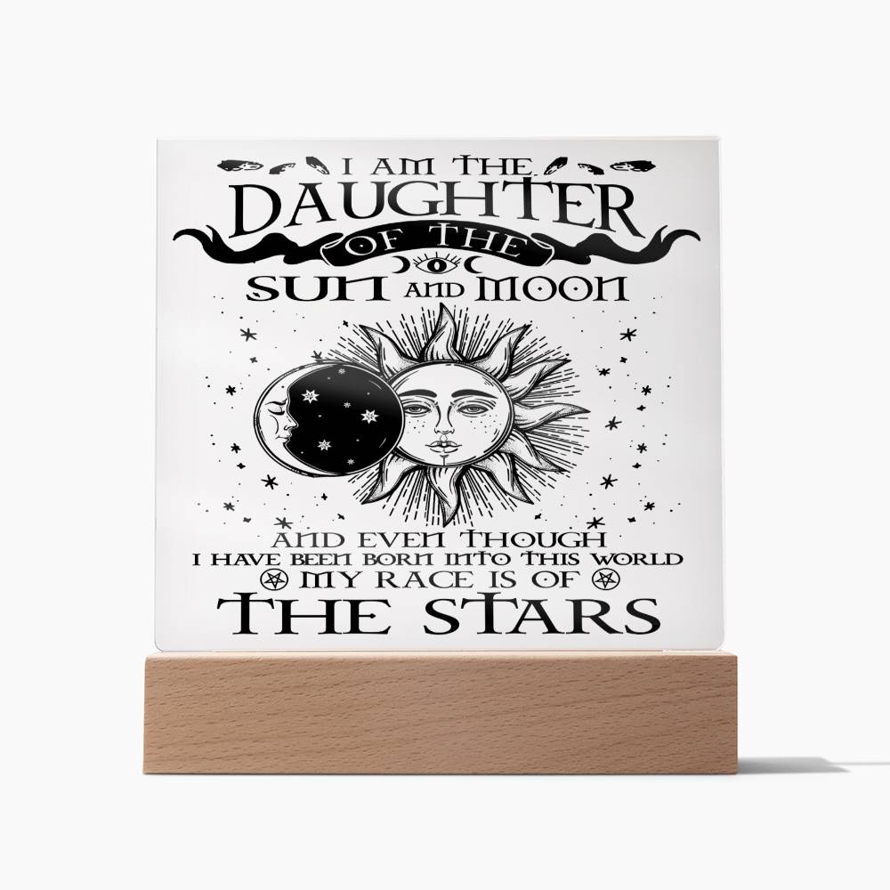 Daughter of Sun and Moon - Acrylic Plaque