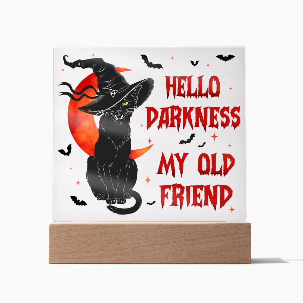 Halloween - Hello Darkness - Acrylic Plaque