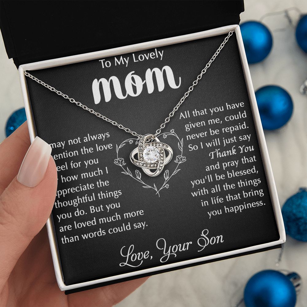 I May Not Always Mention - Love Knot Necklace for Mom