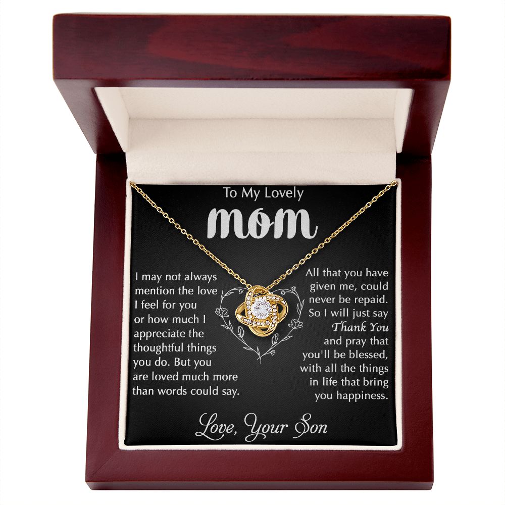 I May Not Always Mention - Love Knot Necklace for Mom