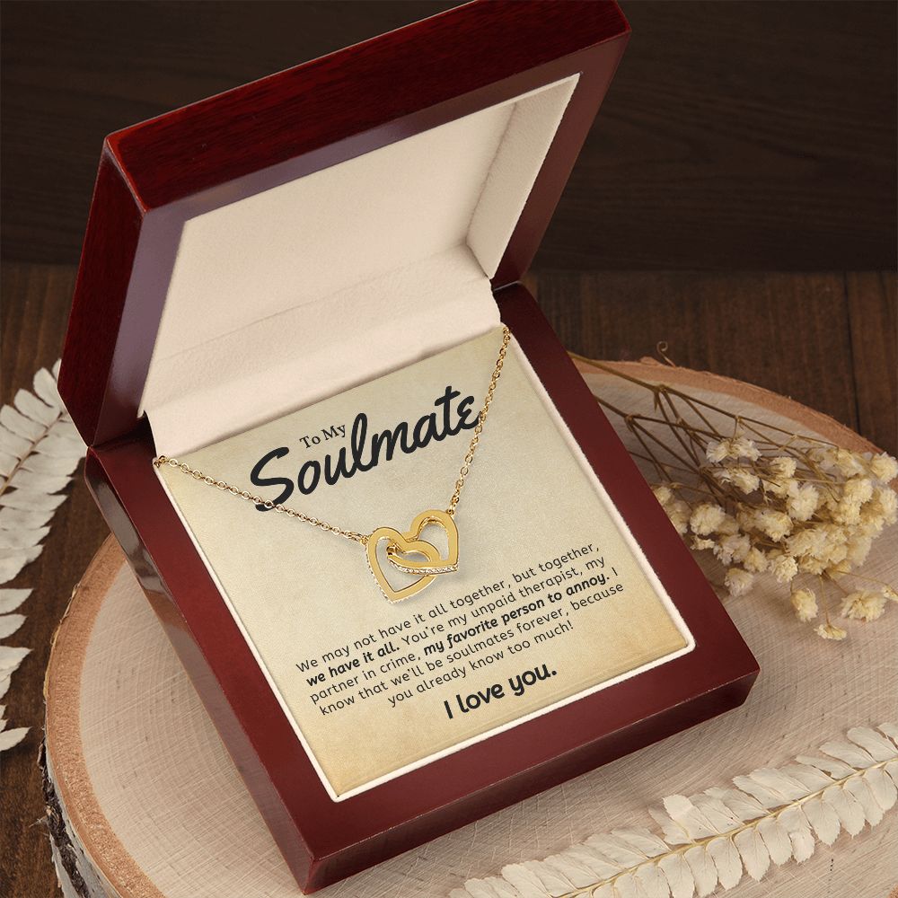 To My Soulmate - Together We Have It All - Interlocking Hearts Necklace