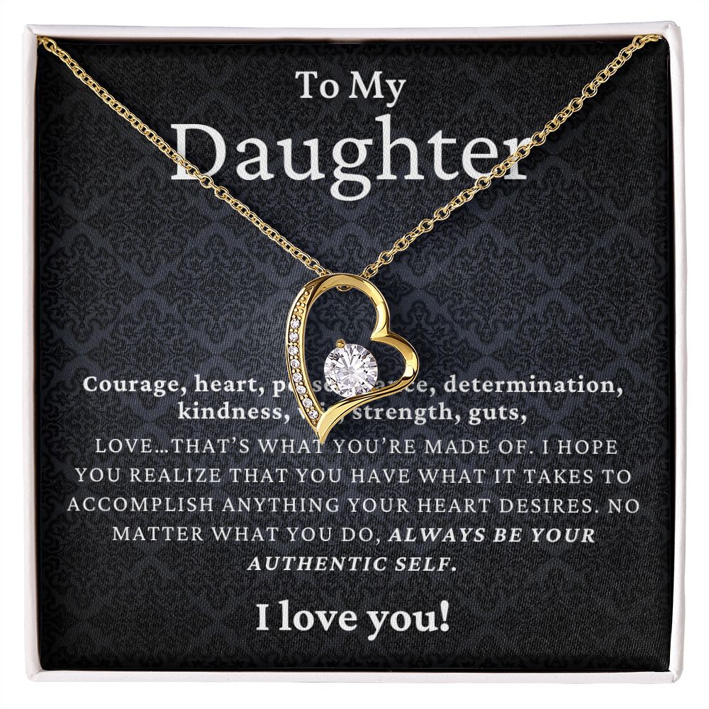 To My Daughter - Always Be Your Authentic Self - Forever Love Necklace